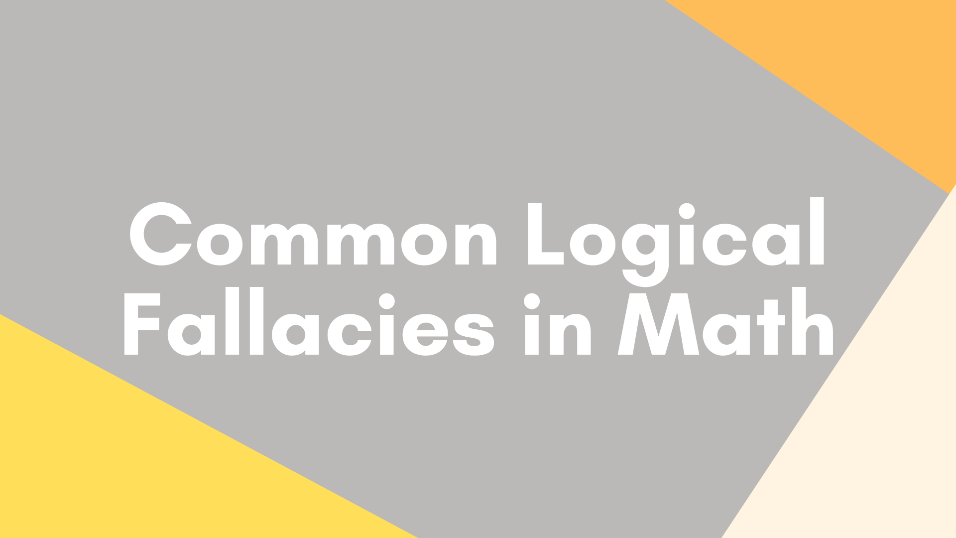 Common Logical Fallacies in Math (Grades 6-8)