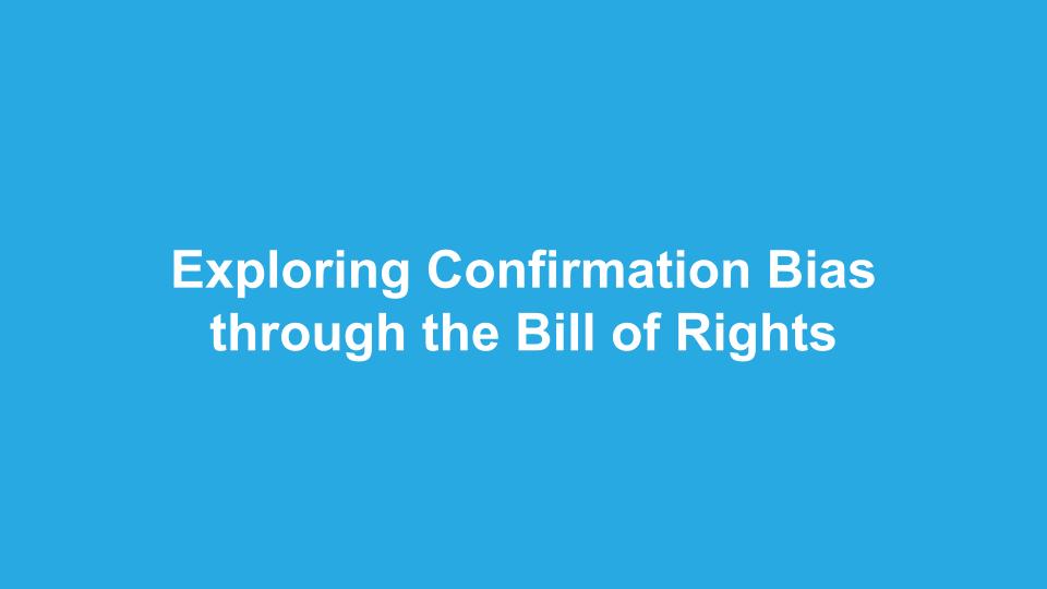 Uncovering Confirmation Bias: Exploring the Bill of Rights